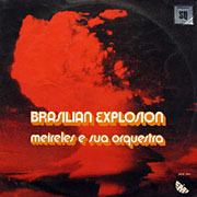 MEIRELES E SUA ORQUESTRA / Brasilian Explosion